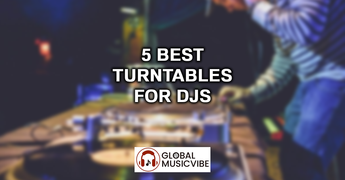 5 Best Turntables for DJs featured image
