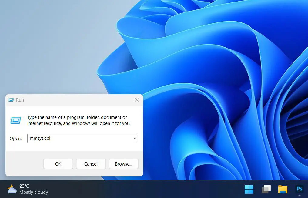 Press Windows + R on your keyboard to open the Run dialog box then Type mmsys.cpl and press Enter