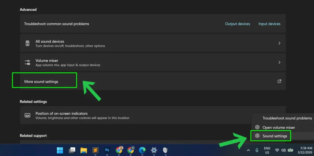 Right-click the speaker icon in the taskbar, select Sound settings, then click More sound settings to open the Sound Control Panel