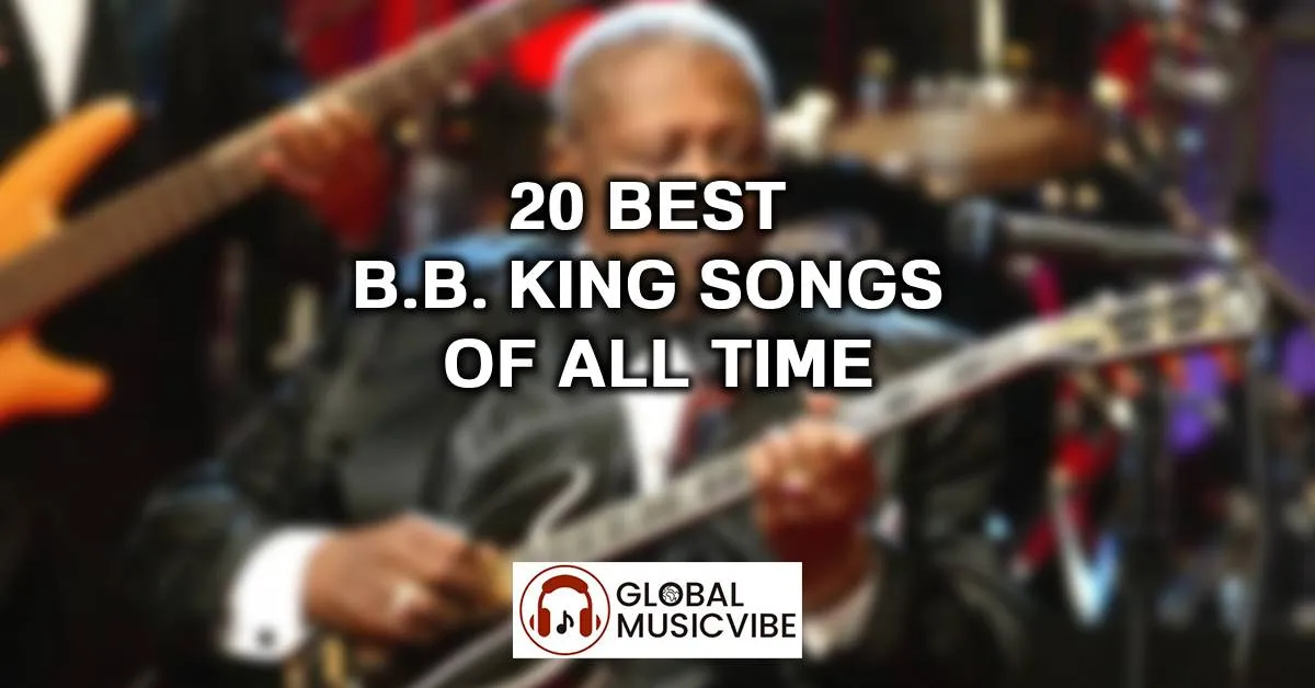 20 Best B.B. King Songs of All Time (Greatest Hits)