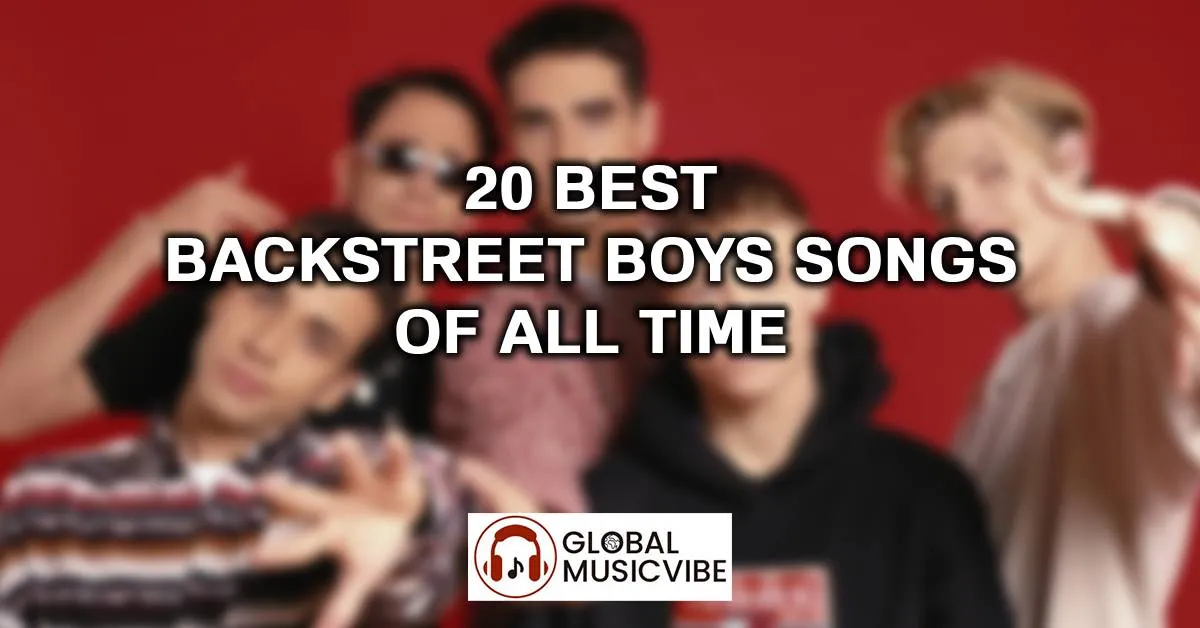 20 Best Backstreet Boys Songs of All Time (Greatest Hits)