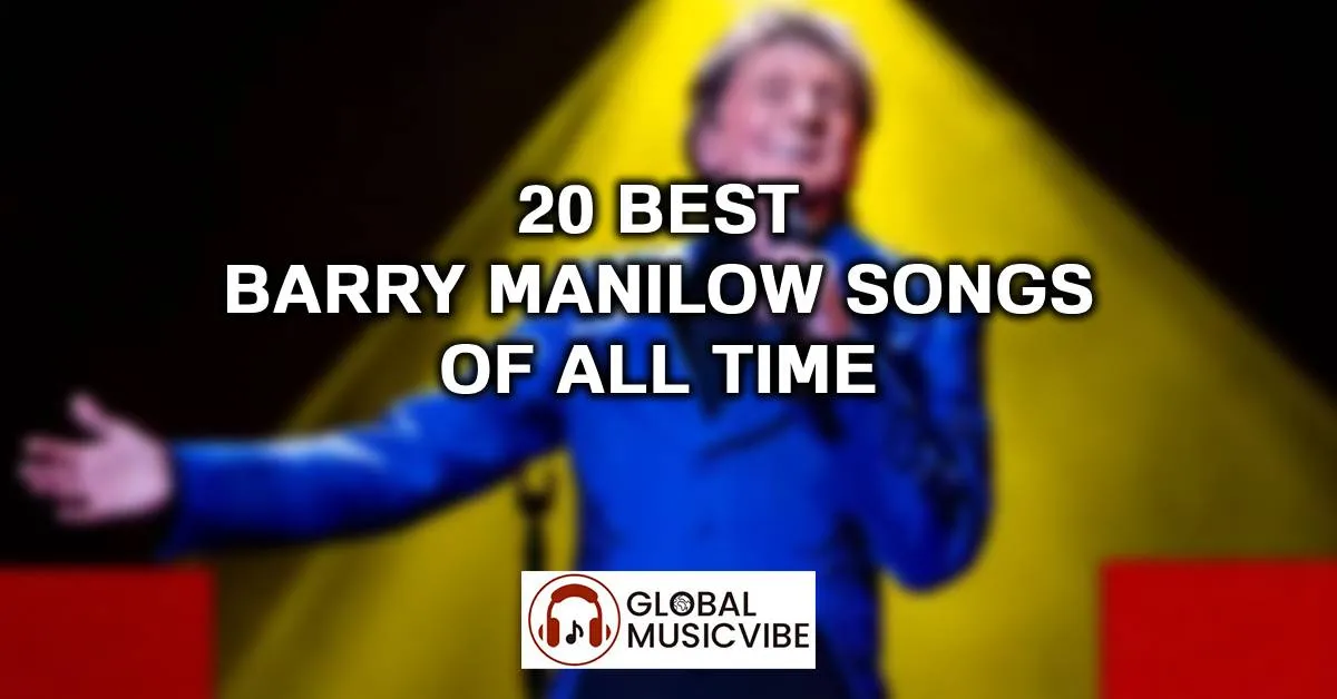 20 Best Barry Manilow Songs of All Time (Greatest Hits)