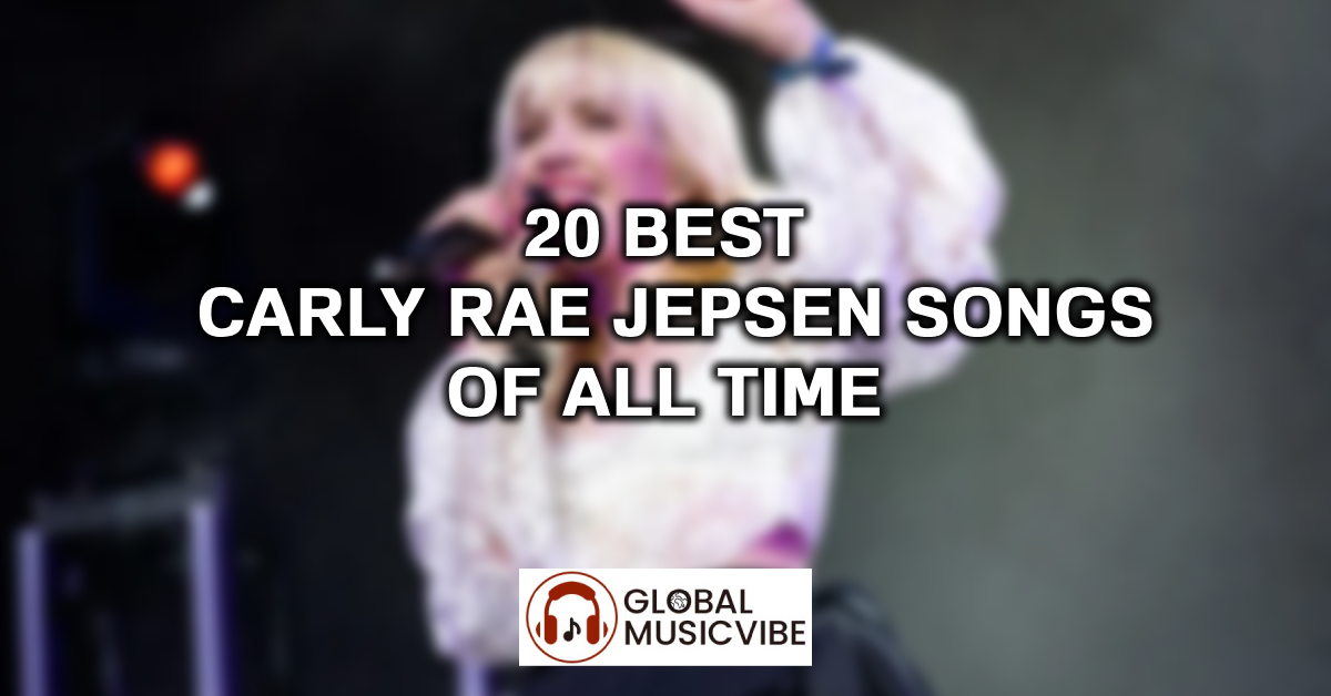 20 Best Carly Rae Jepsen Songs of All Time featured image