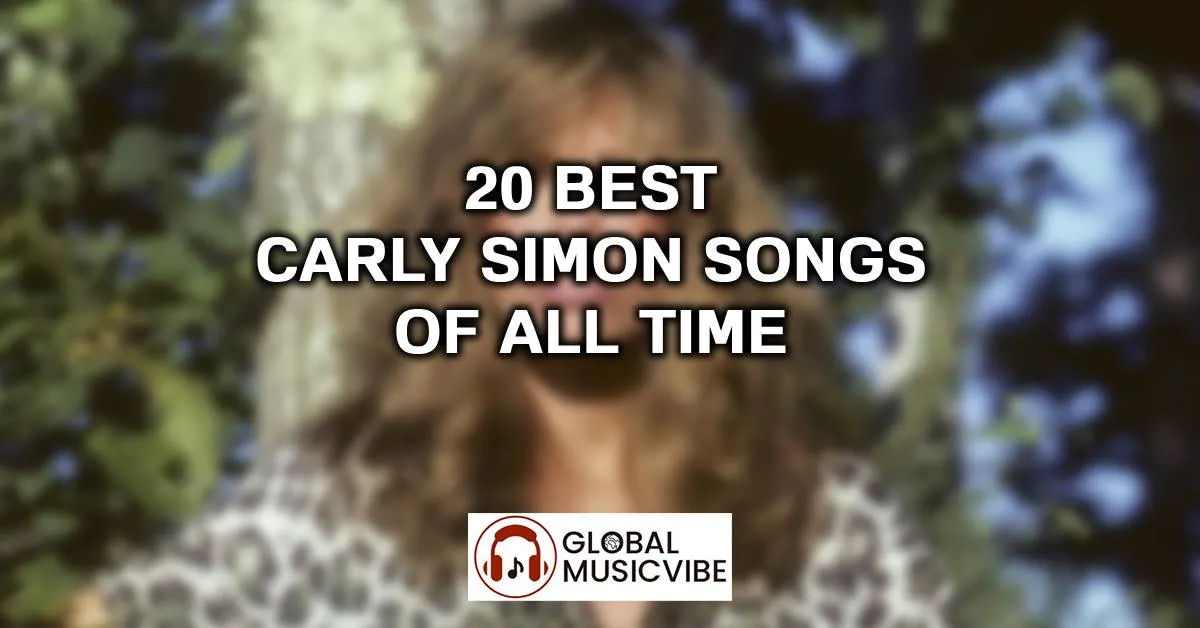 20 Best Carly Simon Songs of All Time (Greatest Hits)