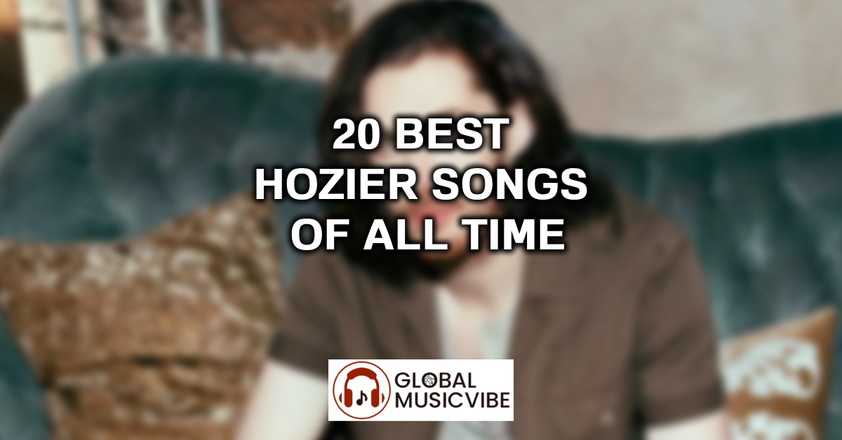 20 Best Hozier Songs of All Time featured image