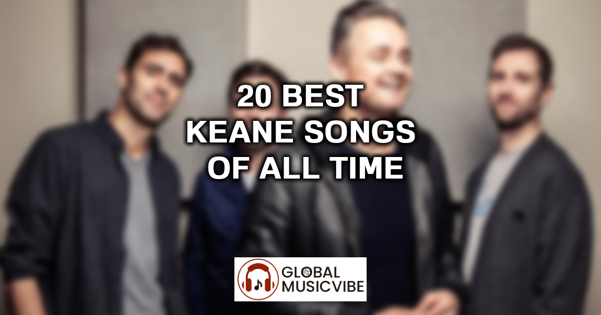 20 Best Keane Songs of All Time featured image