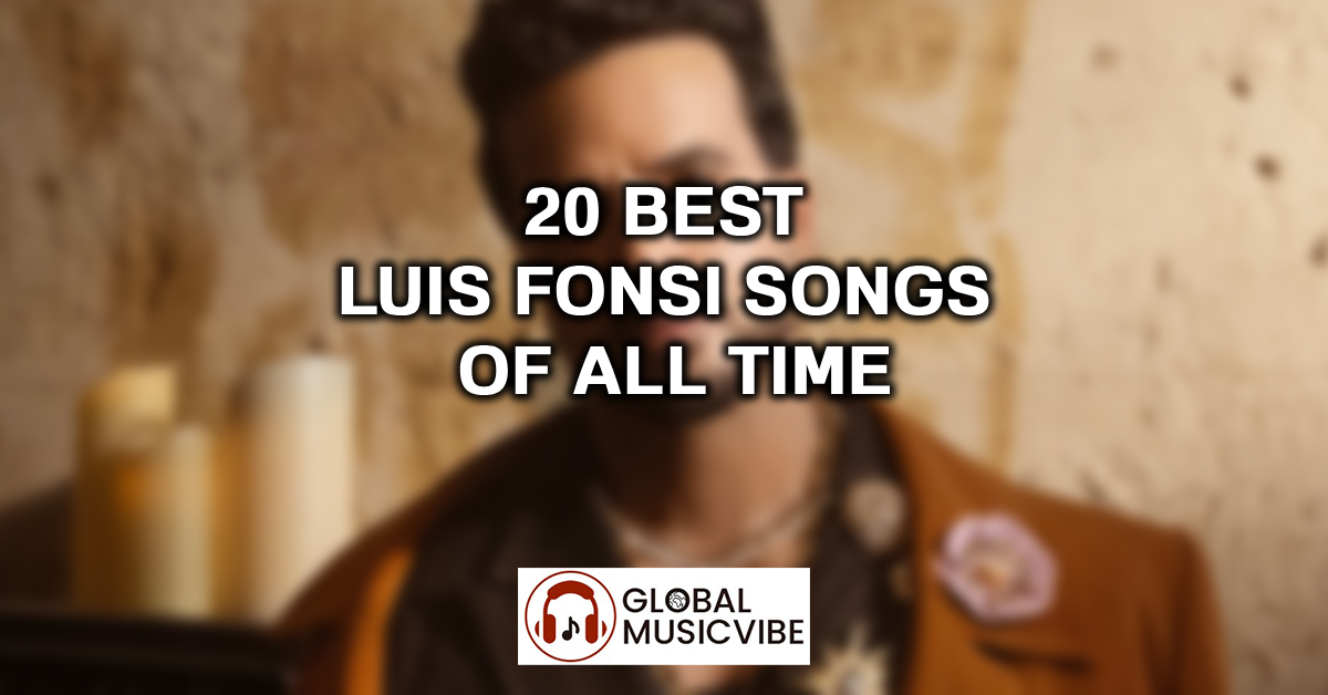 20 Best Luis Fonsi Songs of All Time featured image