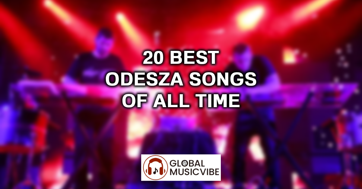 20 Best ODESZA Songs of All Time featured image