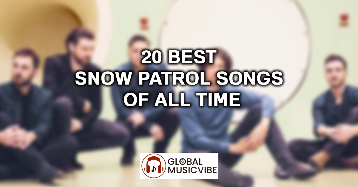 20 Best Snow Patrol Songs of All Time featured image