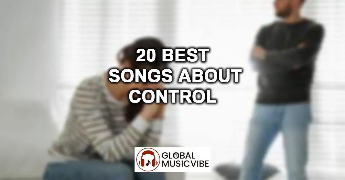 20 Best Songs About Control featured image