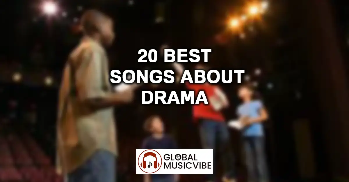 20 Best Songs About Drama featured image