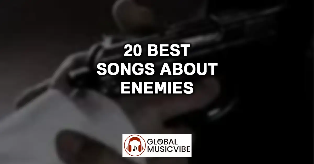 20 Best Songs About Enemies featured image