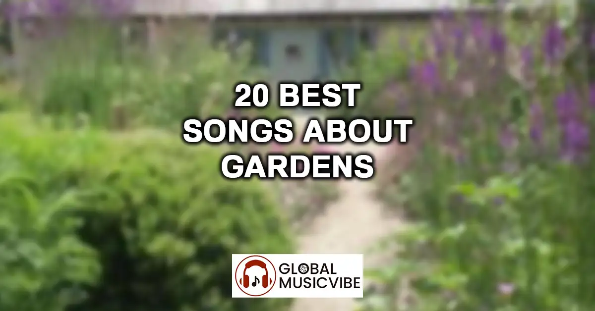20 Best Songs About Gardens featured image