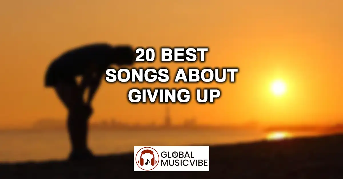 20 Best Songs About Giving Up featured image