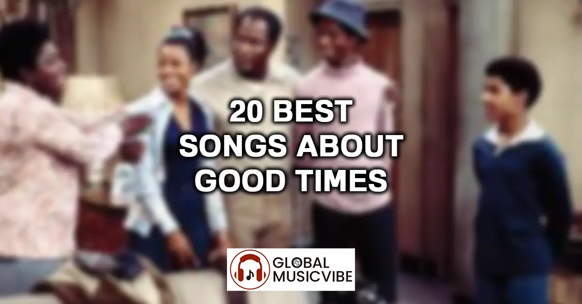20 Best Songs About Good Times featured image