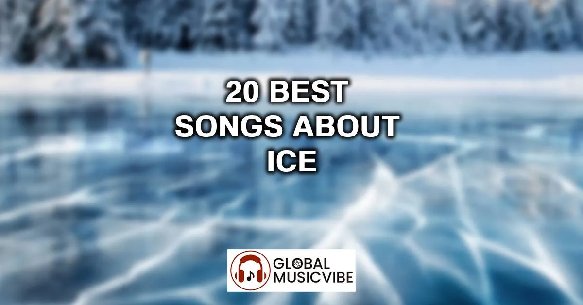 20 Best Songs About Ice