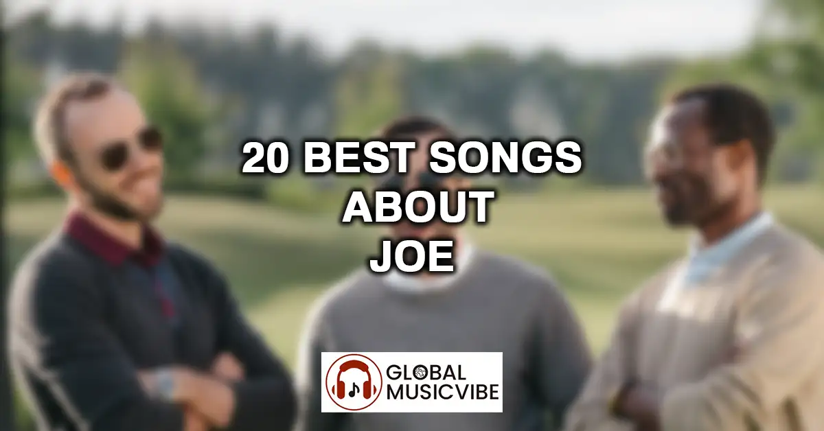 20 Best Songs About Joe featured image