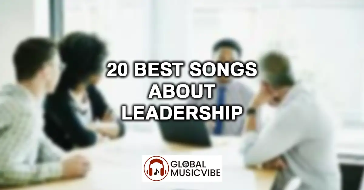 20 Best Songs About Leadership featured image