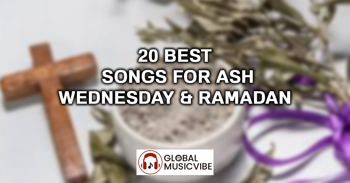 20 Best Songs for Ash Wednesday & Ramadan featured image