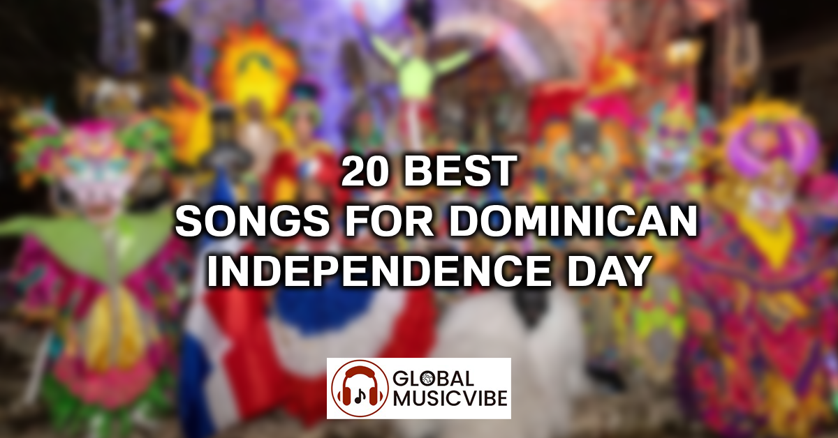 20 Best Songs for Dominican Independence Day featured image