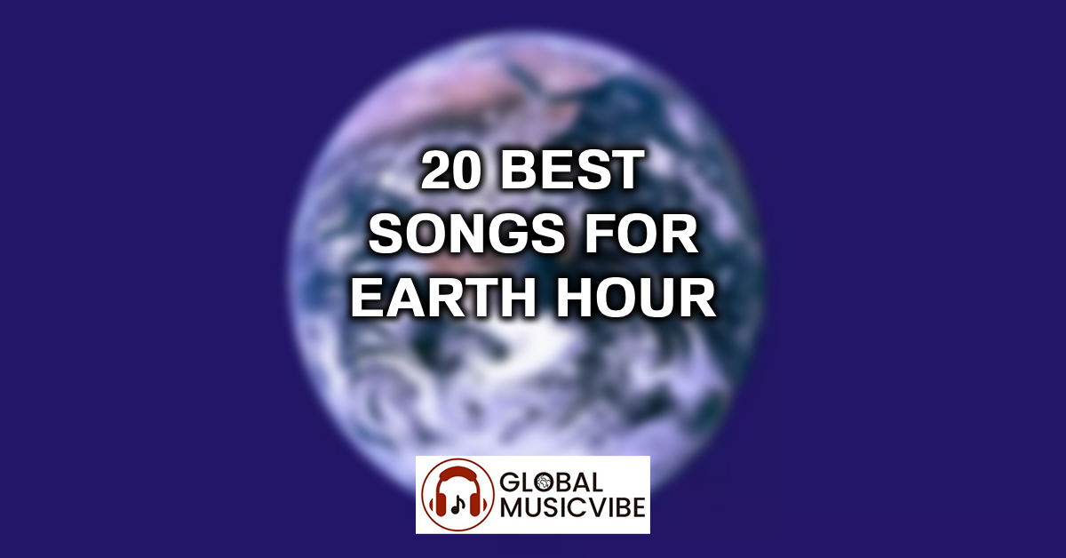 20 Best Songs for Earth Hour featured image