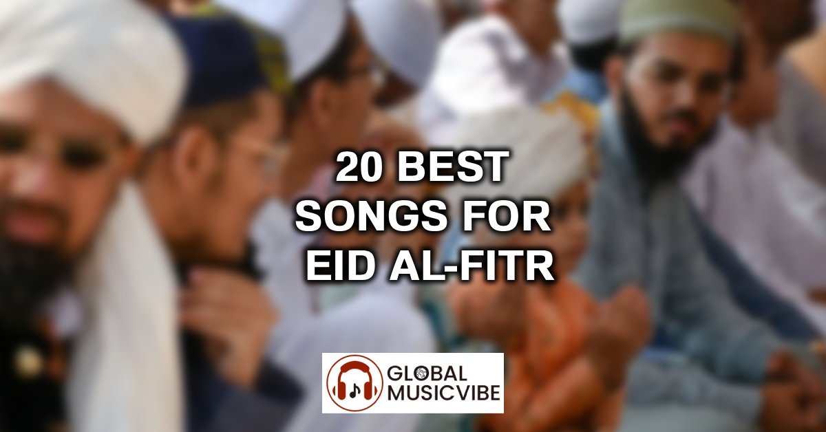 20 Best Songs for Eid al-Fitr featured image