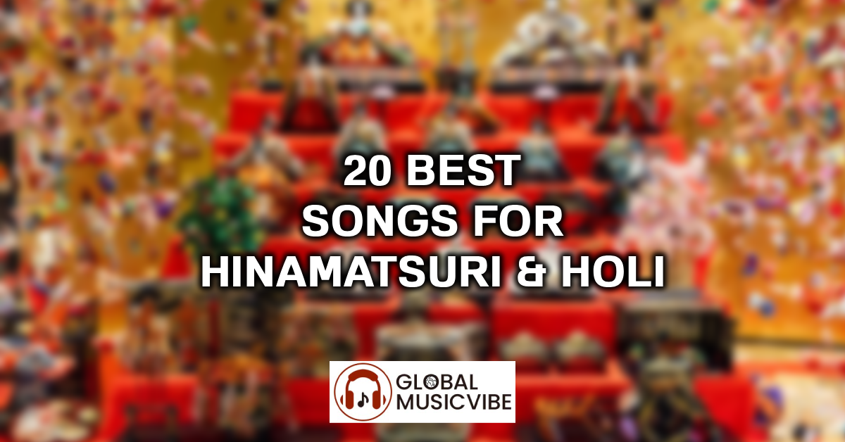 20 Best Songs for Hinamatsuri & Holi featured image