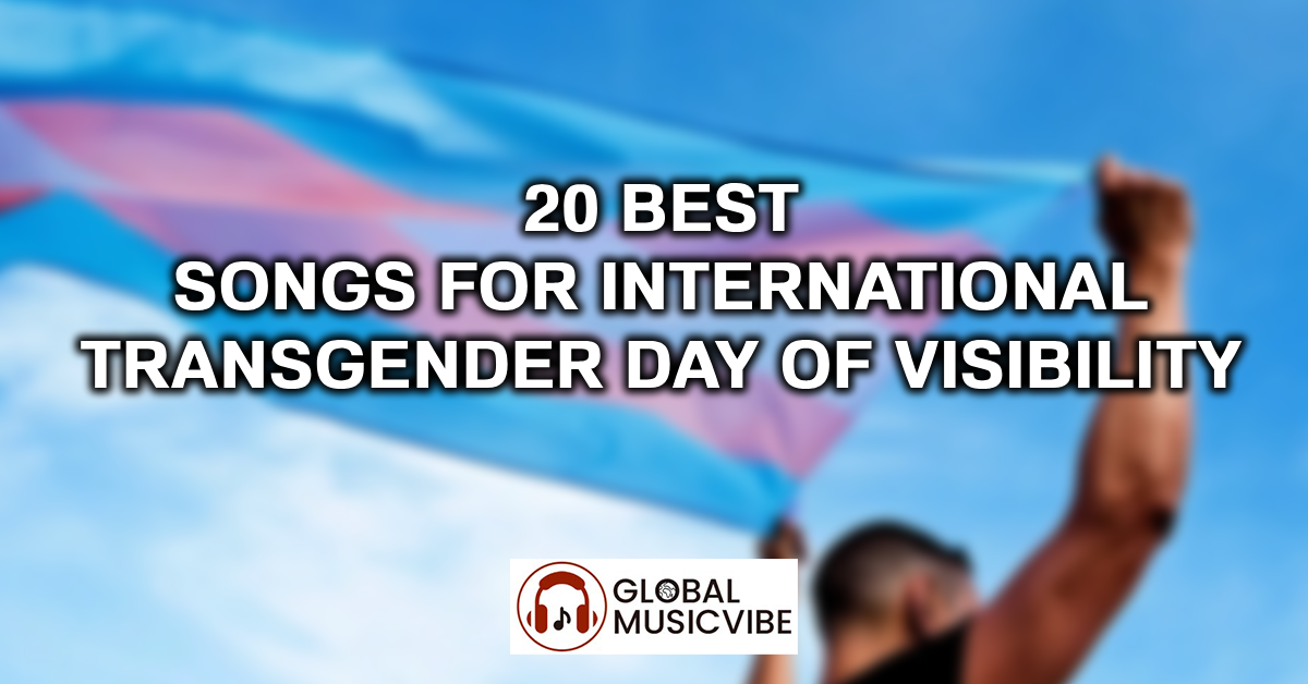 20 Best Songs for International Transgender Day of Visibility featured image