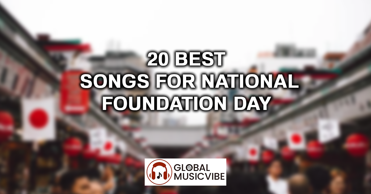 20 Best Songs for National Foundation Day featured image