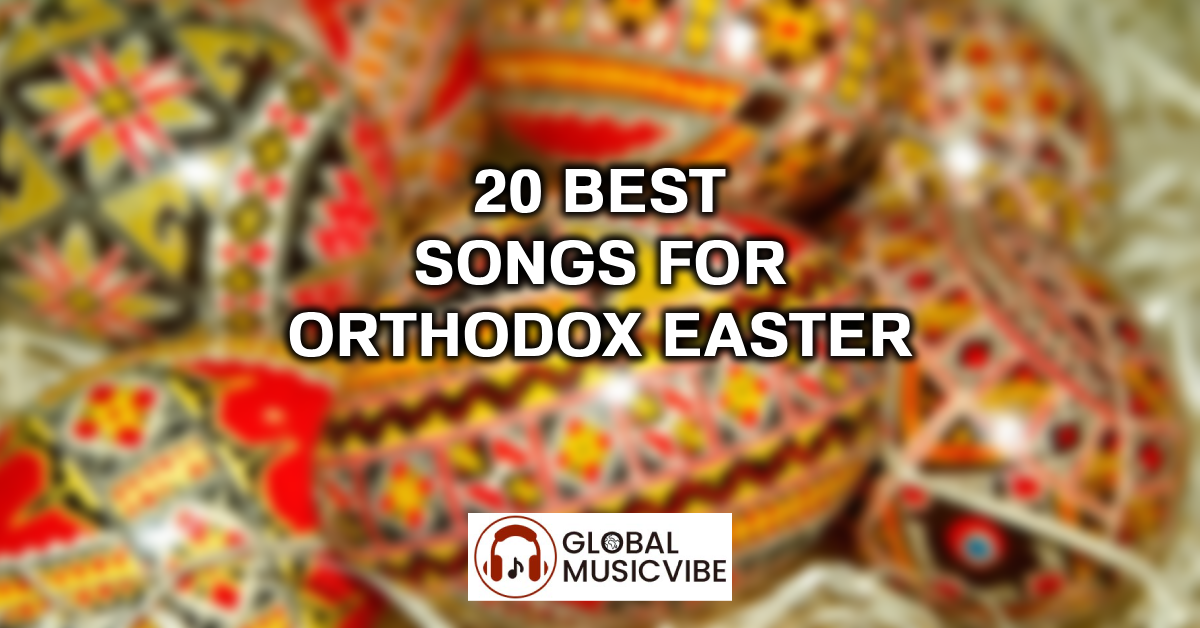 20 Best Songs for Orthodox Easter featured image