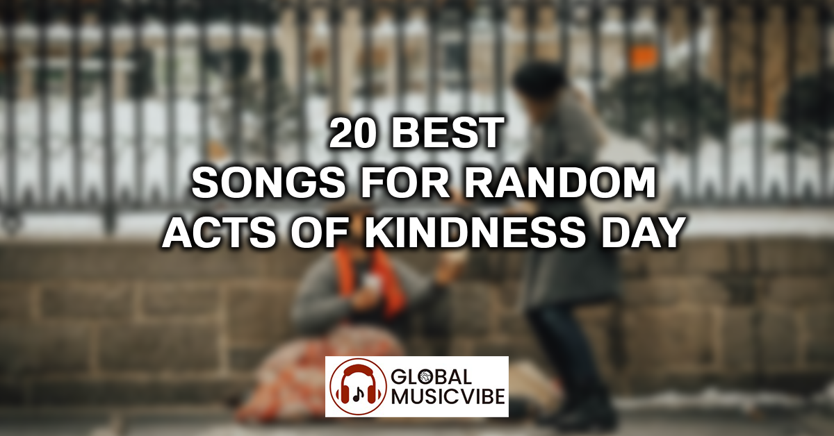 20 Best Songs for Random Acts of Kindness Day featured image