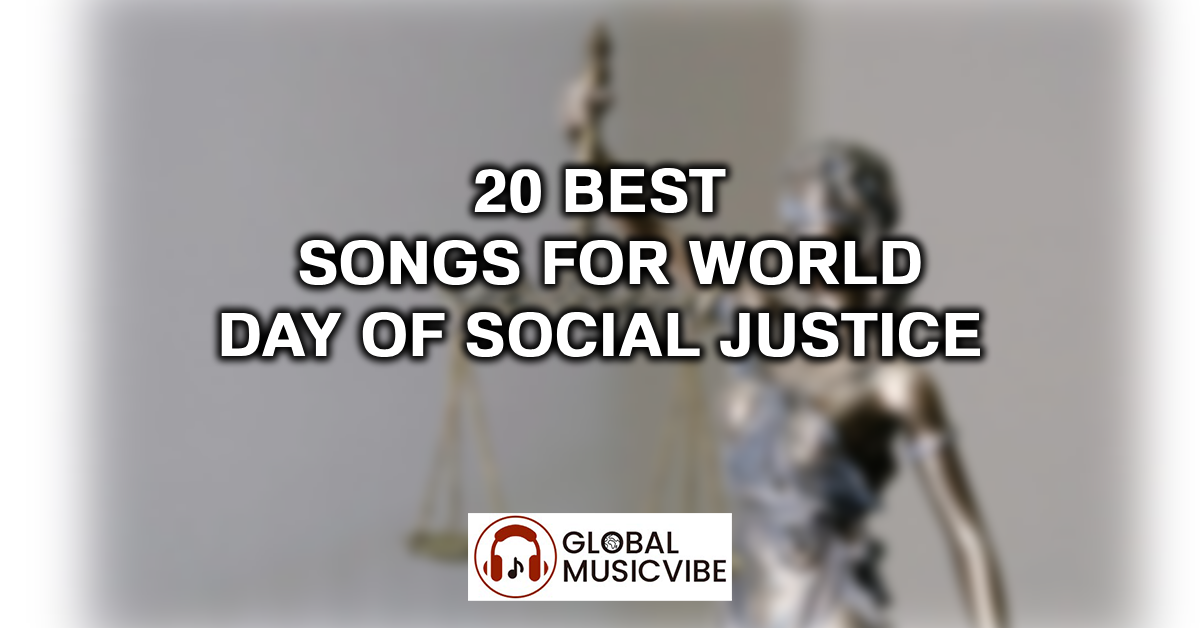 20 Best Songs for World Day of Social Justice featured image