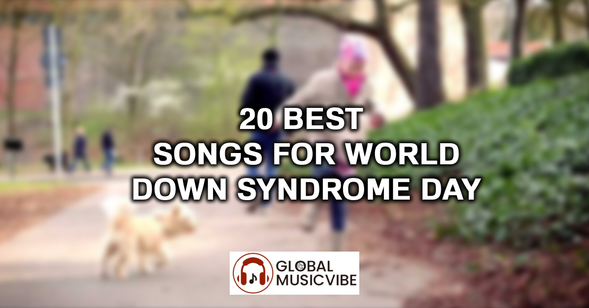 20 Best Songs for World Down Syndrome Day featured image