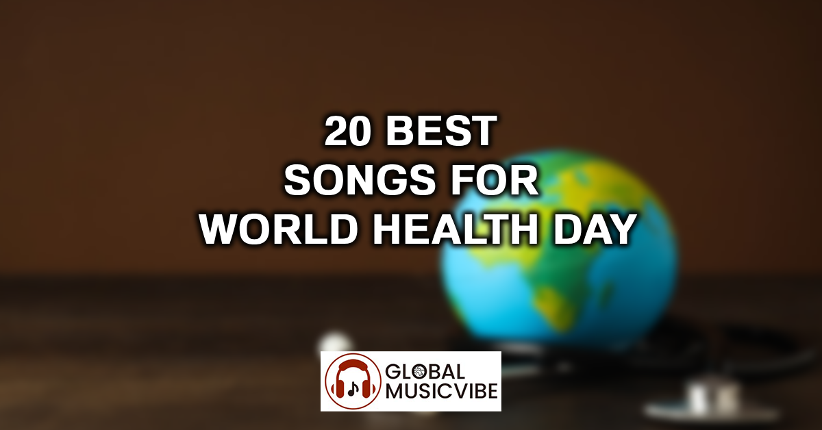 20 Best Songs for World Health Day featured image