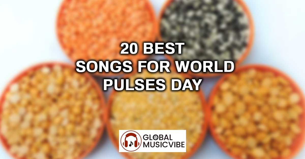 20 Best Songs for World Pulses Day featured image