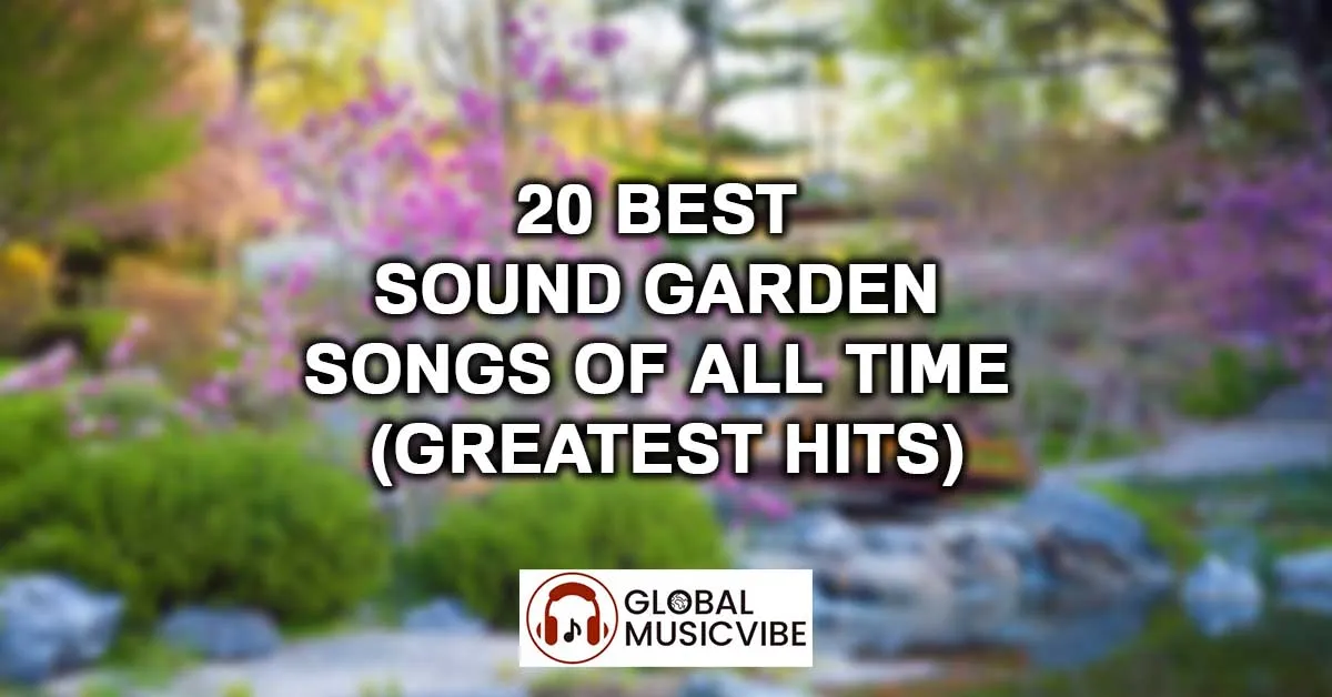 20 Best Sound Garden Songs of All Time (Greatest Hits)