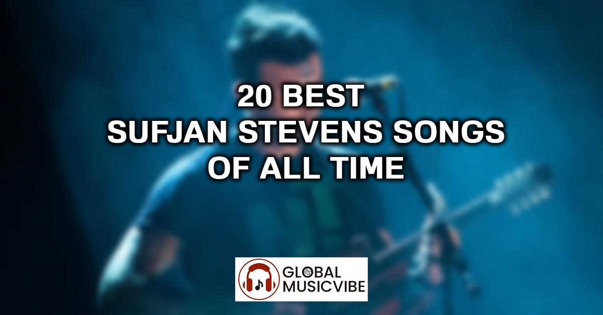 20 Best Sufjan Stevens Songs of All Time featured image