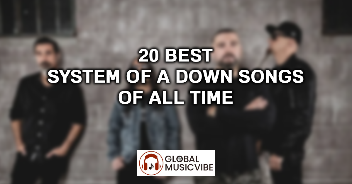 20 Best System Of A Down Songs of All Time featured image