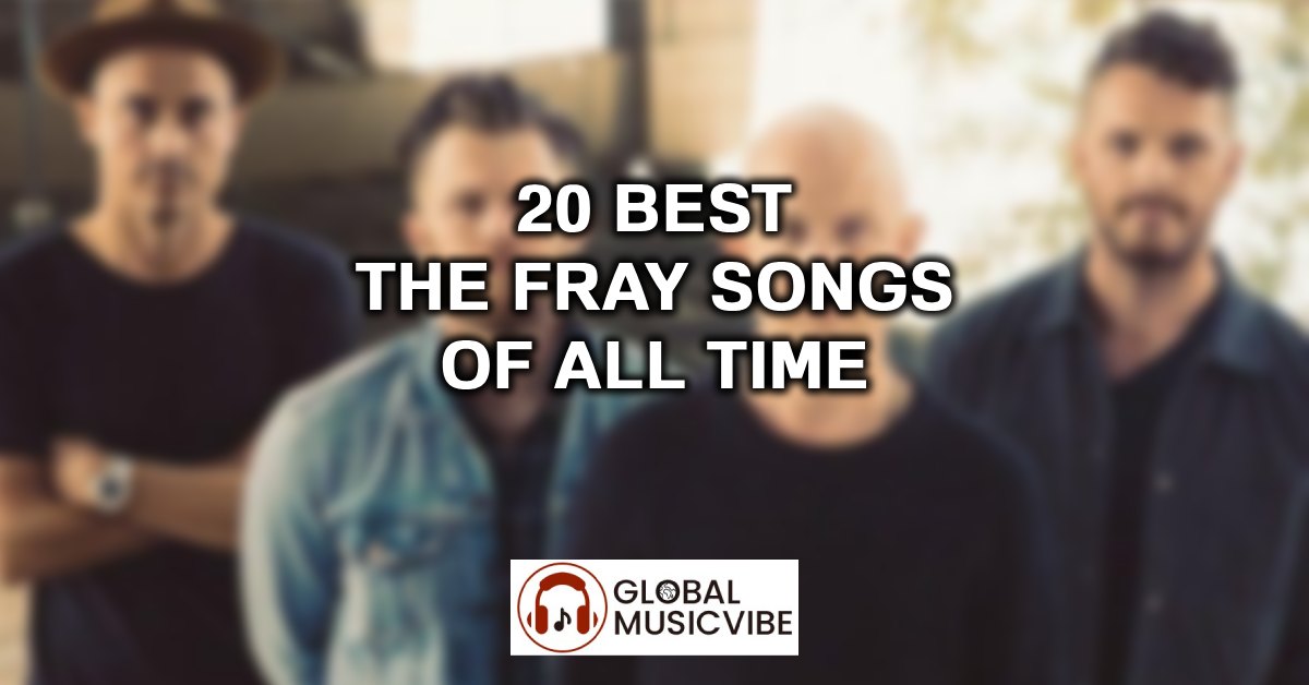 20 Best The Fray Songs of All Time featured image