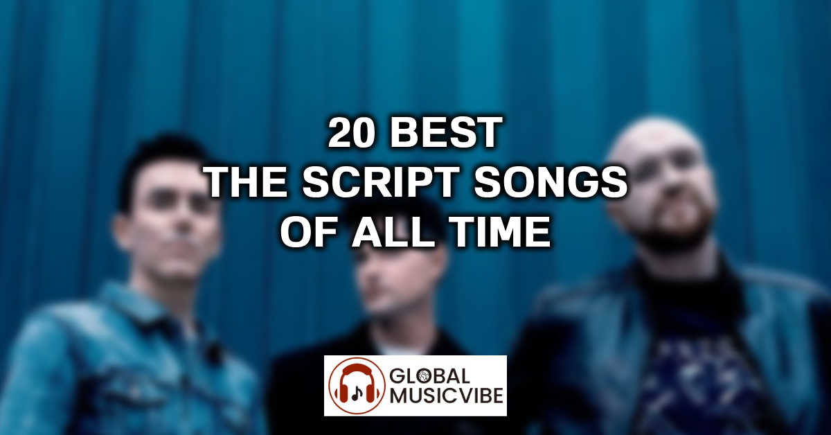 20 Best The Script Songs of All Time featured image