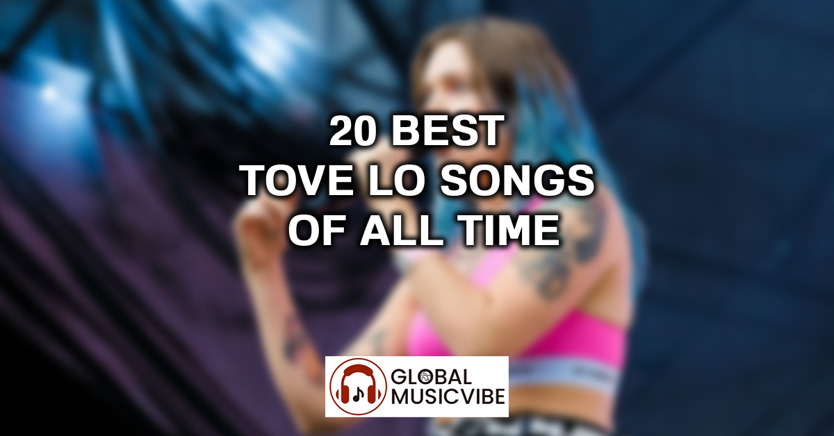 20 Best Tove Lo Songs of All Time featured image
