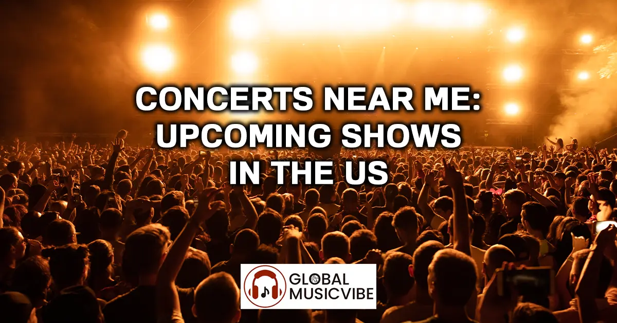 Concerts Near Me - Upcoming Shows in the US