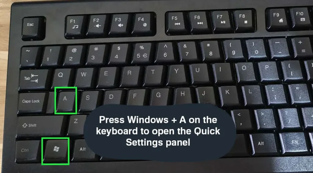 Press Windows + A on the keyboard to open the Quick Settings panel
