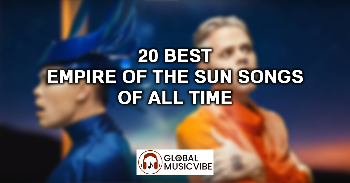 20 Best Empire Of The Sun Songs of All Time featured image