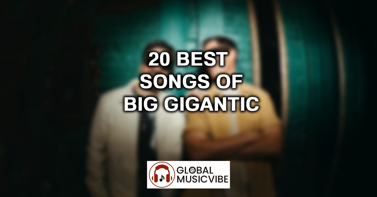 20 Best Songs of Big Gigantic featured image