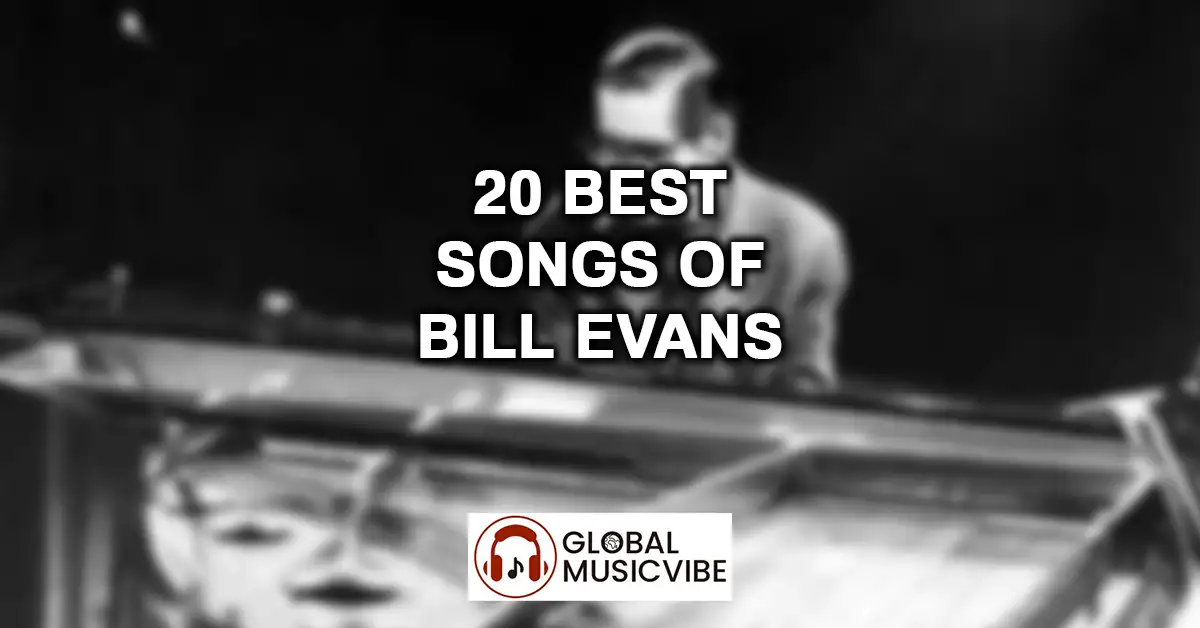 20 Best Songs of Bill Evans featured image
