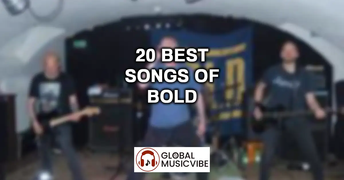 20 Best Songs of Bold featured image