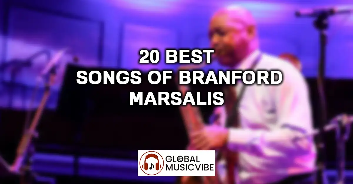 20 Best Songs of Branford Marsalis featured image