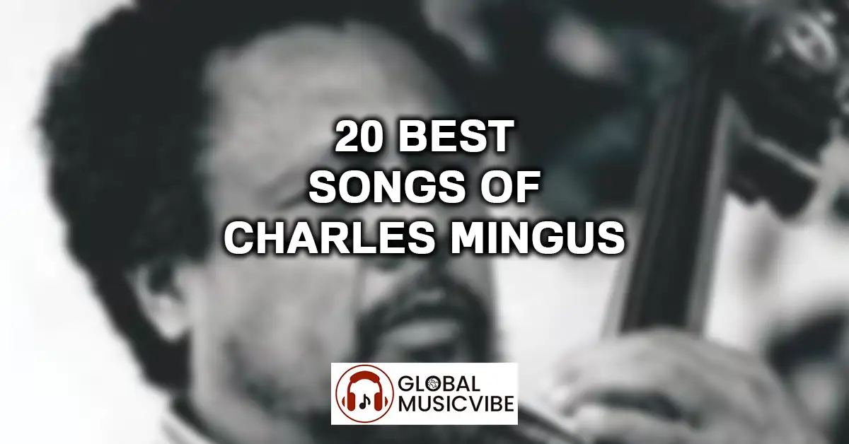 20 Best Songs of Charles Mingus featured image
