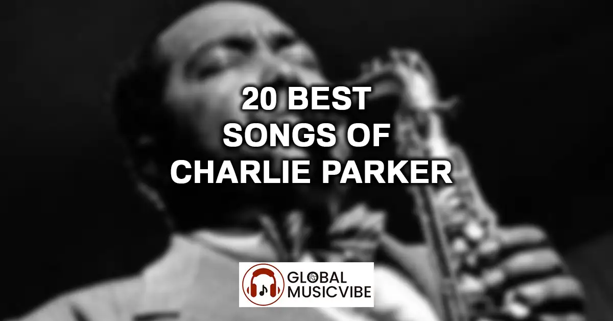 20 Best Songs of Charlie Parker featured image